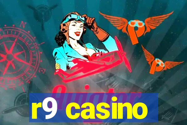 r9 casino